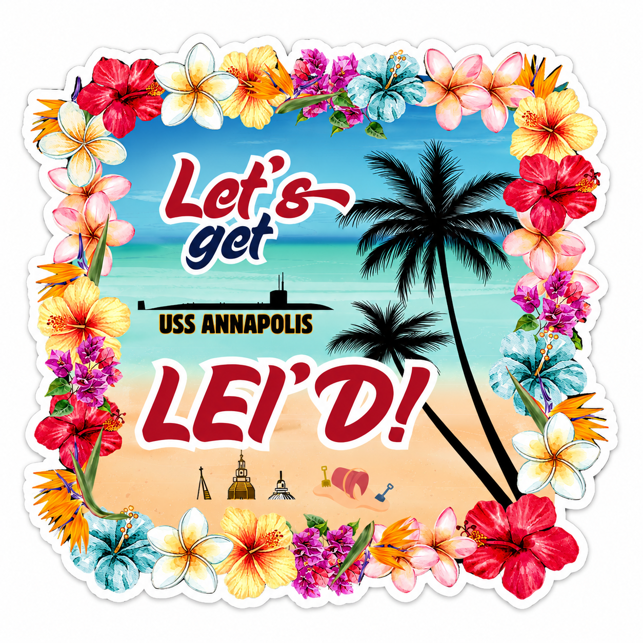 Let's Get Lei'd Sticker